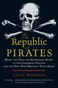 Book cover of The Republic of Pirates by Colin Woodard featuring a skull and crossbones 